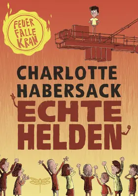 Habersack | Echte Helden - Feuerfalle Kran | E-Book | www.sack.de