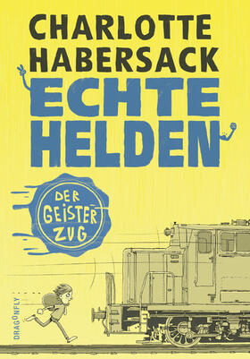 Habersack | Echte Helden - Der Geisterzug | E-Book | sack.de