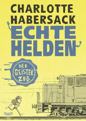 Habersack |  Echte Helden - Der Geisterzug | eBook | Sack Fachmedien