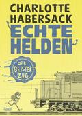 Habersack |  Echte Helden - Der Geisterzug | eBook | Sack Fachmedien