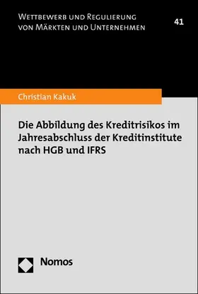 Kakuk |  Die Abbildung des Kreditrisikos im Jahresabschluss der Kreditinstitute nach HGB und IFRS | eBook | Sack Fachmedien