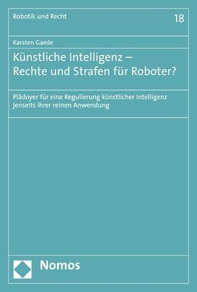 Gaede | Künstliche Intelligenz - Rechte und Strafen für Roboter? | E-Book | sack.de