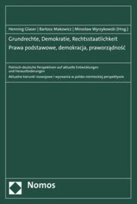 Glaser / Makowicz / Wyrzykowski | Grundrechte, Demokratie, Rechtsstaatlichkeit | Prawa podstawowe, demokracja, praworzadnosc | E-Book | sack.de