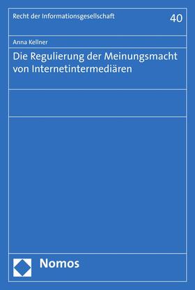 Kellner | Die Regulierung der Meinungsmacht von Internetintermediären | E-Book | sack.de