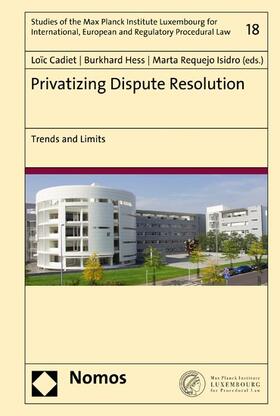 Cadiet / Hess / Requejo Isidro |  Privatizing Dispute Resolution | eBook | Sack Fachmedien