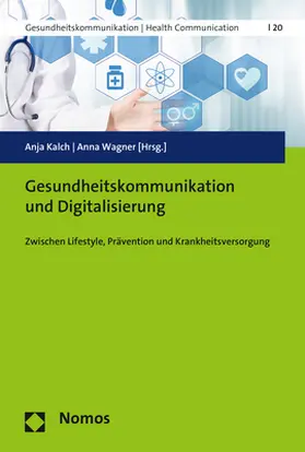 Kalch / Wagner |  Gesundheitskommunikation und Digitalisierung | eBook | Sack Fachmedien