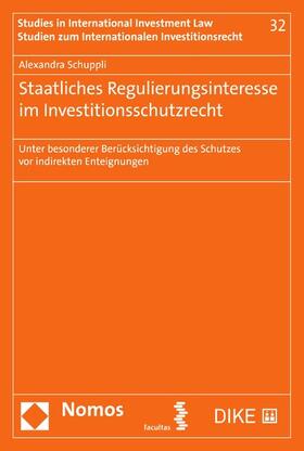 Schuppli |  Staatliches Regulierungsinteresse im Investitionsschutzrecht | eBook | Sack Fachmedien