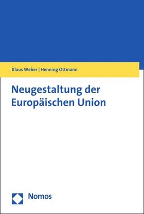 Weber / Ottmann |  Neugestaltung der Europäischen Union | eBook | Sack Fachmedien