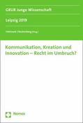 Hetmank / Rechenberg |  Kommunikation, Kreation und Innovation - Recht im Umbruch? | eBook | Sack Fachmedien