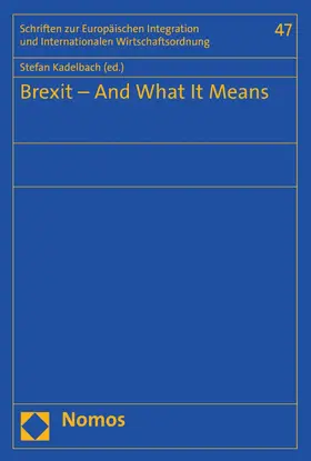 Kadelbach |  Brexit - And What It Means | eBook | Sack Fachmedien