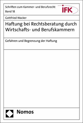 Wacker | Haftung bei Rechtsberatung durch Wirtschafts- und Berufskammern | E-Book | sack.de