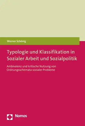 Schönig | Typologie und Klassifikation in Sozialer Arbeit und Sozialpolitik | E-Book | www.sack.de