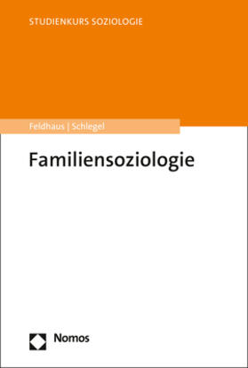 Feldhaus / Schlegel |  Familiensoziologie | eBook | Sack Fachmedien