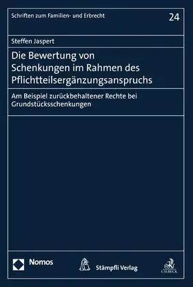 Jaspert |  Die Bewertung von Schenkungen im Rahmen des Pflichtteilsergänzungsanspruchs | eBook | Sack Fachmedien
