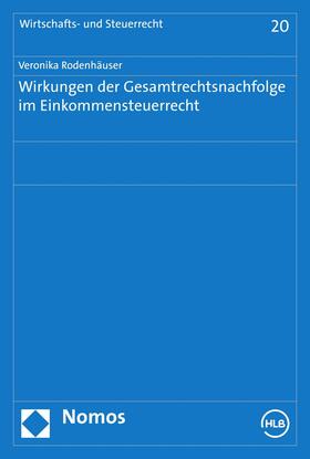Rodenhäuser | Wirkungen der Gesamtrechtsnachfolge im Einkommensteuerrecht | E-Book | sack.de