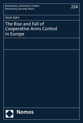 Kühn | The Rise and Fall of Cooperative Arms Control in Europe | E-Book | sack.de