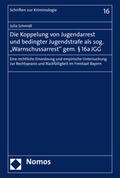 Schmidt |  Die Koppelung von Jugendarrest und bedingter Jugendstrafe als sog. "Warnschussarrest" gem. § 16a JGG | eBook | Sack Fachmedien