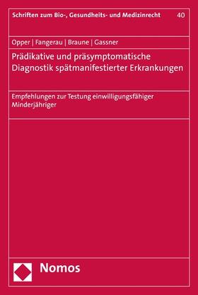Opper / Fangerau / Braune |  Prädiktive und präsymptomatische Diagnostik spätmanifestierender Erkrankungen | eBook | Sack Fachmedien
