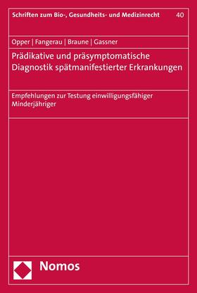 Opper / Fangerau / Braune | Prädiktive und präsymptomatische Diagnostik spätmanifestierender Erkrankungen | E-Book | sack.de