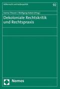Theurer / Kaleck |  Dekoloniale Rechtskritik und Rechtspraxis | eBook | Sack Fachmedien