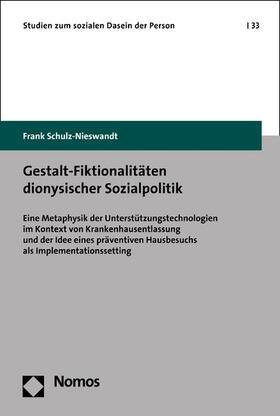 Schulz-Nieswandt |  Gestalt-Fiktionalitäten dionysischer Sozialpolitik | eBook | Sack Fachmedien