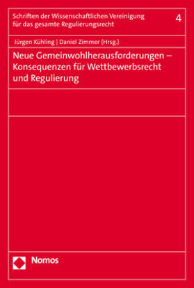 Kühling / Zimmer | Neue Gemeinwohlherausforderungen - Konsequenzen für Wettbewerbsrecht und Regulierung | E-Book | sack.de