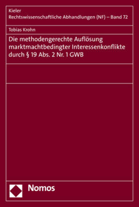 Krohn | Die methodengerechte Auflösung marktmachtbedingter Interessenkonflikte durch § 19 Abs. 2 Nr. 1 GWB | E-Book | sack.de
