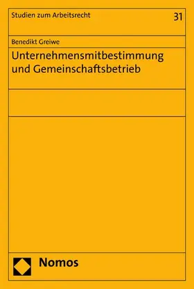 Greiwe |  Unternehmensmitbestimmung und Gemeinschaftsbetrieb | eBook | Sack Fachmedien