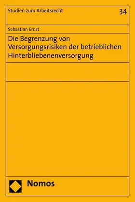 Ernst |  Die Begrenzung von Versorgungsrisiken der betrieblichen Hinterbliebenenversorgung | eBook | Sack Fachmedien