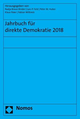 Braun Binder / Feld / Huber |  Jahrbuch für direkte Demokratie 2018 | eBook | Sack Fachmedien