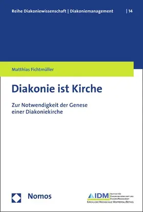 Fichtmüller |  Diakonie ist Kirche | eBook | Sack Fachmedien