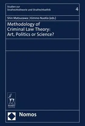 Matsuzawa / Nuotio |  Methodology of Criminal Law Theory: Art, Politics or Science? | eBook | Sack Fachmedien