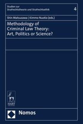 Matsuzawa / Nuotio | Methodology of Criminal Law Theory: Art, Politics or Science? | E-Book | sack.de