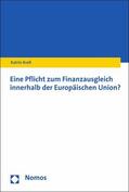 Kroll |  Eine Pflicht zum Finanzausgleich innerhalb der Europäischen Union? | eBook | Sack Fachmedien