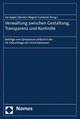 Appel / Wagner-Cardenal | Verwaltung zwischen Gestaltung, Transparenz und Kontrolle | E-Book | sack.de