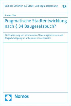 Piek (geb. Dörr) / Dörr | Pragmatische Stadtentwicklung nach § 34 Baugesetzbuch? | E-Book | sack.de