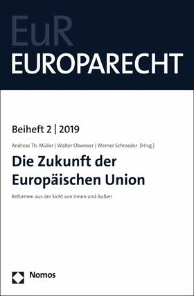 Müller / Obwexer / Schroeder |  Die Zukunft der Europäischen Union | eBook | Sack Fachmedien