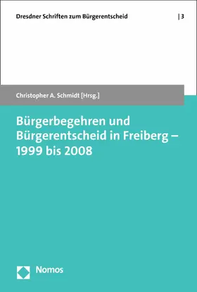 Schmidt | Bürgerbegehren und Bürgerentscheid in Freiberg - 1999 bis 2008 | E-Book | www.sack.de