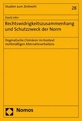 John |  Rechtswidrigkeitszusammenhang und Schutzzweck der Norm | eBook | Sack Fachmedien