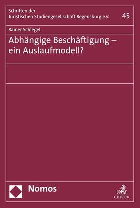 Schlegel | Abhängige Beschäftigung - ein Auslaufmodell? | E-Book | sack.de