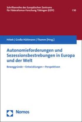 Hrbek / Hüttmann / Thamm | Autonomieforderungen und Sezessionsbestrebungen in Europa und der Welt | E-Book | sack.de