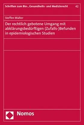 Walter |  Der rechtlich gebotene Umgang mit abklärungsbedürftigen (Zufalls-)Befunden in epidemiologischen Studien | eBook | Sack Fachmedien
