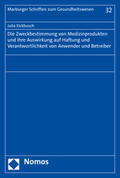 Eickbusch |  Die Zweckbestimmung von Medizinprodukten und ihre Auswirkung auf Haftung und Verantwortlichkeit von Anwender und Betreiber | eBook | Sack Fachmedien