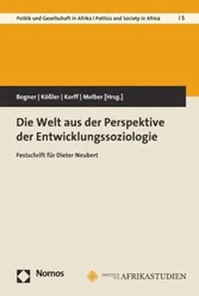 Bogner / Kößler / Korff |  Die Welt aus der Perspektive der Entwicklungssoziologie | eBook | Sack Fachmedien