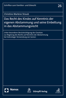 Straub |  Das Recht des Kindes auf Kenntnis der eigenen Abstammung und seine Einbettung in das Abstammungsrecht | eBook | Sack Fachmedien