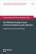 Herdin / Faust / Chen |  De-Westernizing Visual Communication and Cultures | eBook | Sack Fachmedien