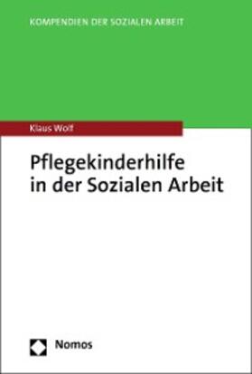 Wolf | Pflegekinderhilfe in der Sozialen Arbeit | E-Book | sack.de