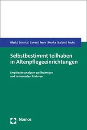 Bleck / Schultz / Conen | Selbstbestimmt teilhaben in Altenpflegeeinrichtungen | E-Book | sack.de