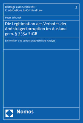 Schunck | Die Legitimation des Verbotes der Amtsträgerkorruption im Ausland gem. § 335a StGB | E-Book | sack.de