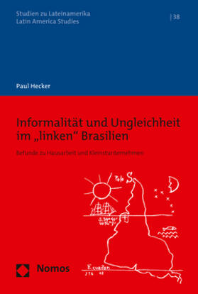 Hecker |  Informalität und Ungleichheit im „linken“ Brasilien | eBook | Sack Fachmedien